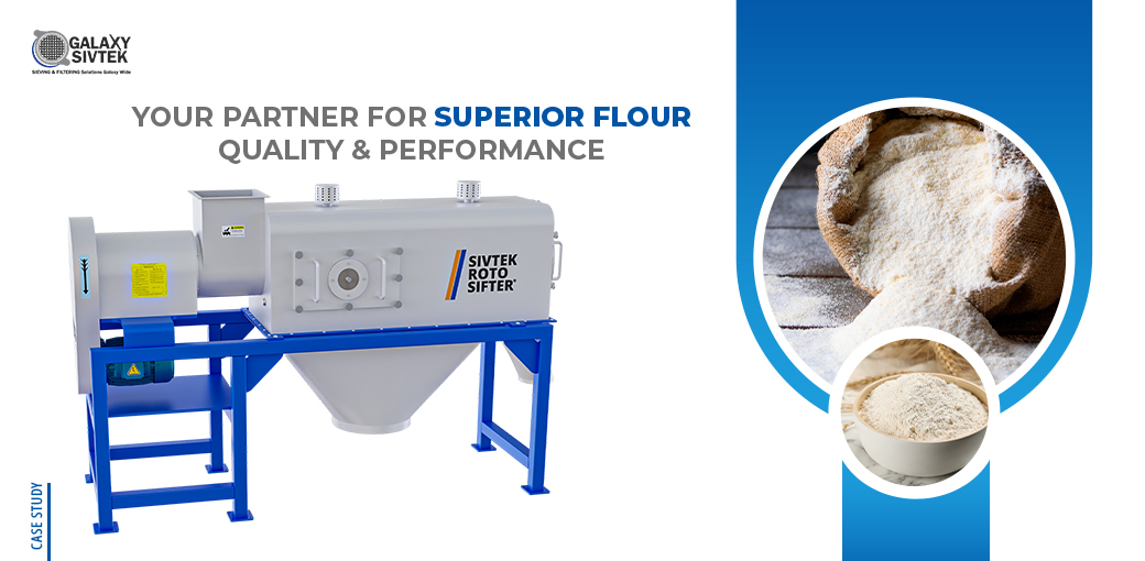 Superior Flour Quality and Performance